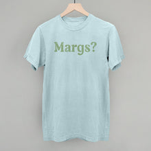 Load image into Gallery viewer, Margs?
