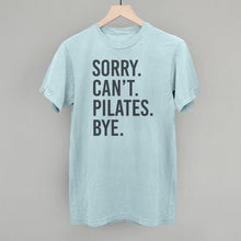 Load image into Gallery viewer, Sorry Can't Pilates Bye