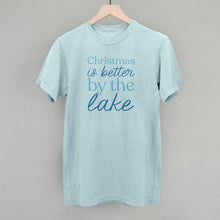 Load image into Gallery viewer, Christmas Is Better By The Lake