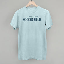 Load image into Gallery viewer, See You At The Soccer Field