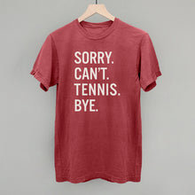 Load image into Gallery viewer, Sorry Can't Tennis Bye