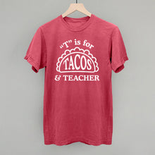 Load image into Gallery viewer, T is for Tacos and Teacher (Red and Green)
