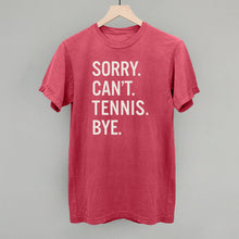 Load image into Gallery viewer, Sorry Can't Tennis Bye