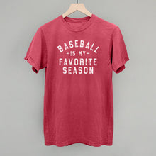 Load image into Gallery viewer, Baseball Is My Favorite Season