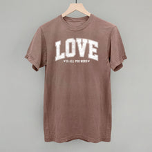 Load image into Gallery viewer, Love Is All You Need