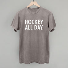 Load image into Gallery viewer, Hockey All Day