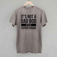 Load image into Gallery viewer, It's Not a Dad Bod