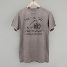 Load image into Gallery viewer, The Tortured Cheer Moms Department