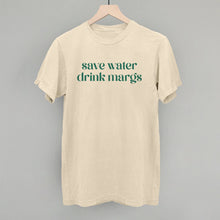 Load image into Gallery viewer, Save Water Drink Margs