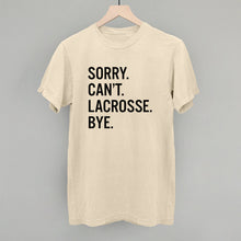 Load image into Gallery viewer, Sorry Can't Lacrosse Bye