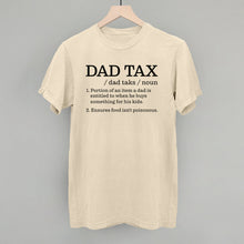 Load image into Gallery viewer, Dad Tax Definition
