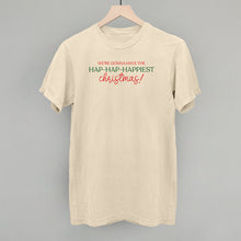 Load image into Gallery viewer, Hap-Hap-Happiest Christmas
