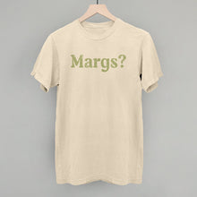 Load image into Gallery viewer, Margs?