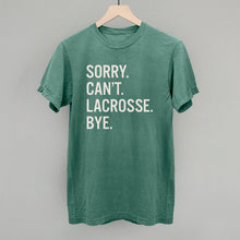 Load image into Gallery viewer, Sorry Can't Lacrosse Bye