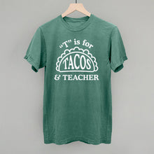 Load image into Gallery viewer, T is for Tacos and Teacher (Red and Green)