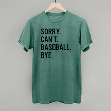 Load image into Gallery viewer, Sorry Can't Baseball Bye