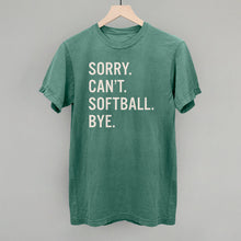 Load image into Gallery viewer, Sorry Can't Softball Bye