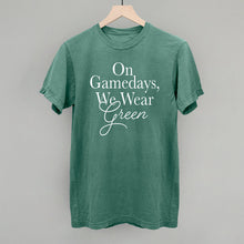 Load image into Gallery viewer, On Gamedays, We Wear Green