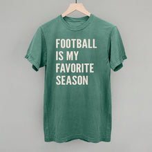 Load image into Gallery viewer, Football Is My Favorite Season