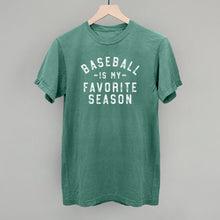 Load image into Gallery viewer, Baseball Is My Favorite Season