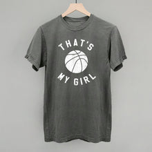 Load image into Gallery viewer, That's My Girl Basketball