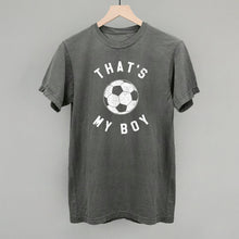 Load image into Gallery viewer, That's My Boy Soccer