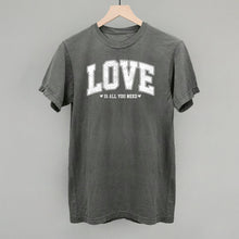 Load image into Gallery viewer, Love Is All You Need