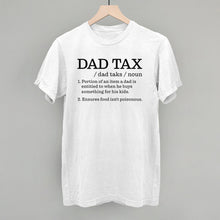 Load image into Gallery viewer, Dad Tax Definition
