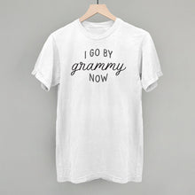 Load image into Gallery viewer, I Go By Grammy Now