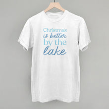 Load image into Gallery viewer, Christmas Is Better By The Lake