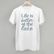Load image into Gallery viewer, Life Is Better At The Lake