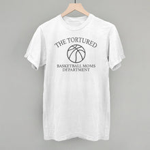Load image into Gallery viewer, The Tortured Basketball Moms Department