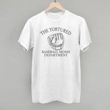 Load image into Gallery viewer, The Tortured Baseball Moms Department