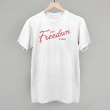 Load image into Gallery viewer, Let Freedom Ring
