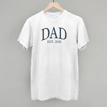 Load image into Gallery viewer, Dad Est 2026
