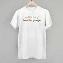 Load image into Gallery viewer, Coffee Is My Love Language