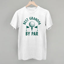 Load image into Gallery viewer, Best Grandpa By Par