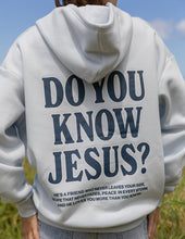 Load image into Gallery viewer, Do You Know Jesus Unisex Hoodie