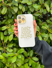 Load image into Gallery viewer, Don't Keep Jesus to Yourself Phone Case