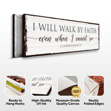 Load image into Gallery viewer, I Will Walk By Faith 2 Corinthians 5:7 Sign II