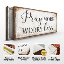 Load image into Gallery viewer, Pray More Worry Less Faith Sign