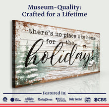Load image into Gallery viewer, There's No Place Like Home For The Holidays Christmas Sign III