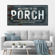 Load image into Gallery viewer, Welcome To The Porch Sign