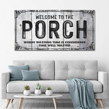 Load image into Gallery viewer, Welcome To The Porch Sign