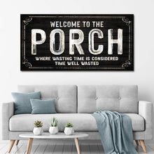 Load image into Gallery viewer, Welcome To The Porch Sign