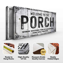 Load image into Gallery viewer, Welcome To The Porch Sign VII