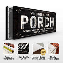 Load image into Gallery viewer, Welcome To The Porch Sign VI