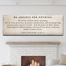 Load image into Gallery viewer, Philippians 4:6-7 - Be Anxious For Nothing Sign