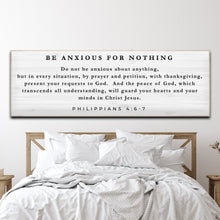Load image into Gallery viewer, Philippians 4:6-7 - Be Anxious For Nothing Sign