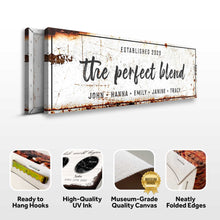 Load image into Gallery viewer, The Perfect Blend Sign